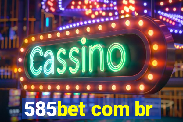 585bet com br